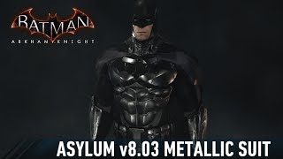 SKIN; Batman; Arkham Knight; Asylum v8.03 Metallic Skin