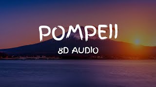 Bastille - Pompeii (8D AUDIO) Lyrics Song