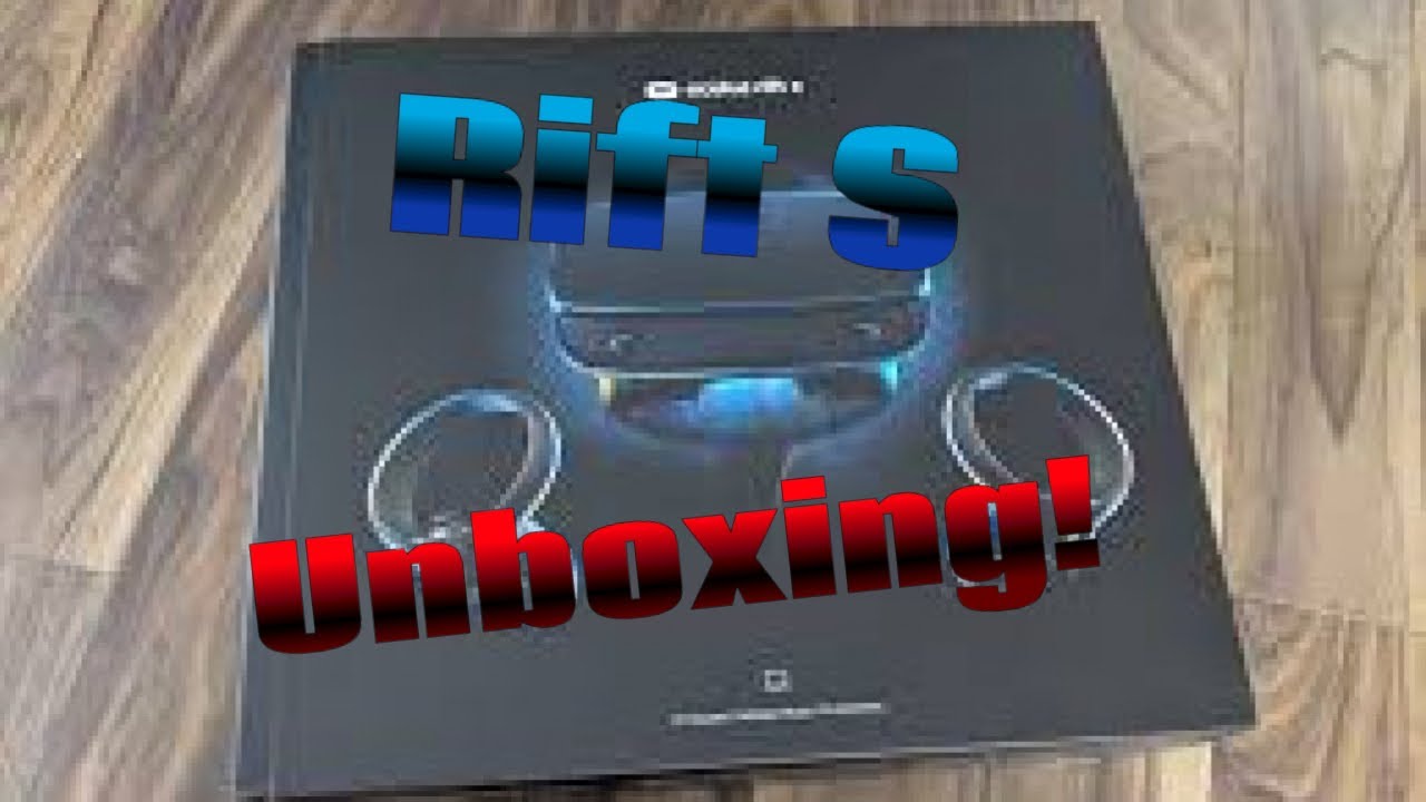 Rift S unboxing! - YouTube