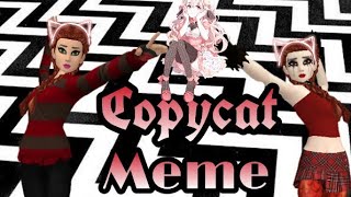 ||Copycat [meme] ||