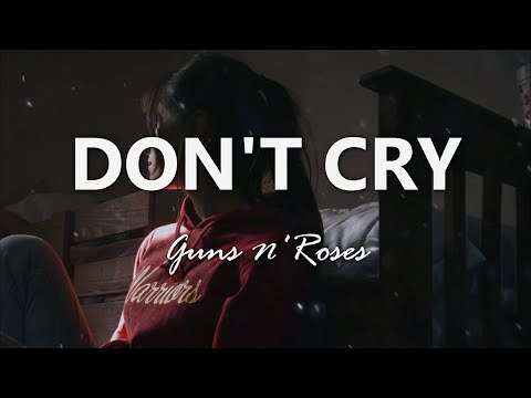 Guns N' Roses - Don't Cry - Lyrics