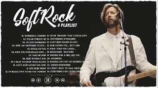 Eric Clapton, Lionel Richie, Air Supply, Foreigner, Phil Collins - Classic Soft Rock 80s 90s