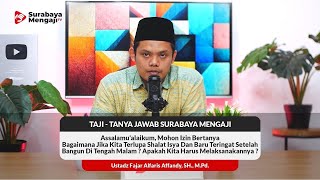 Bagaimana Jika Terlupa Shalat Isya & Baru Ingat Setelah Bangun Di Tengah Malam ?