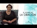 El poder de la Oración | Adriana Corona Gil