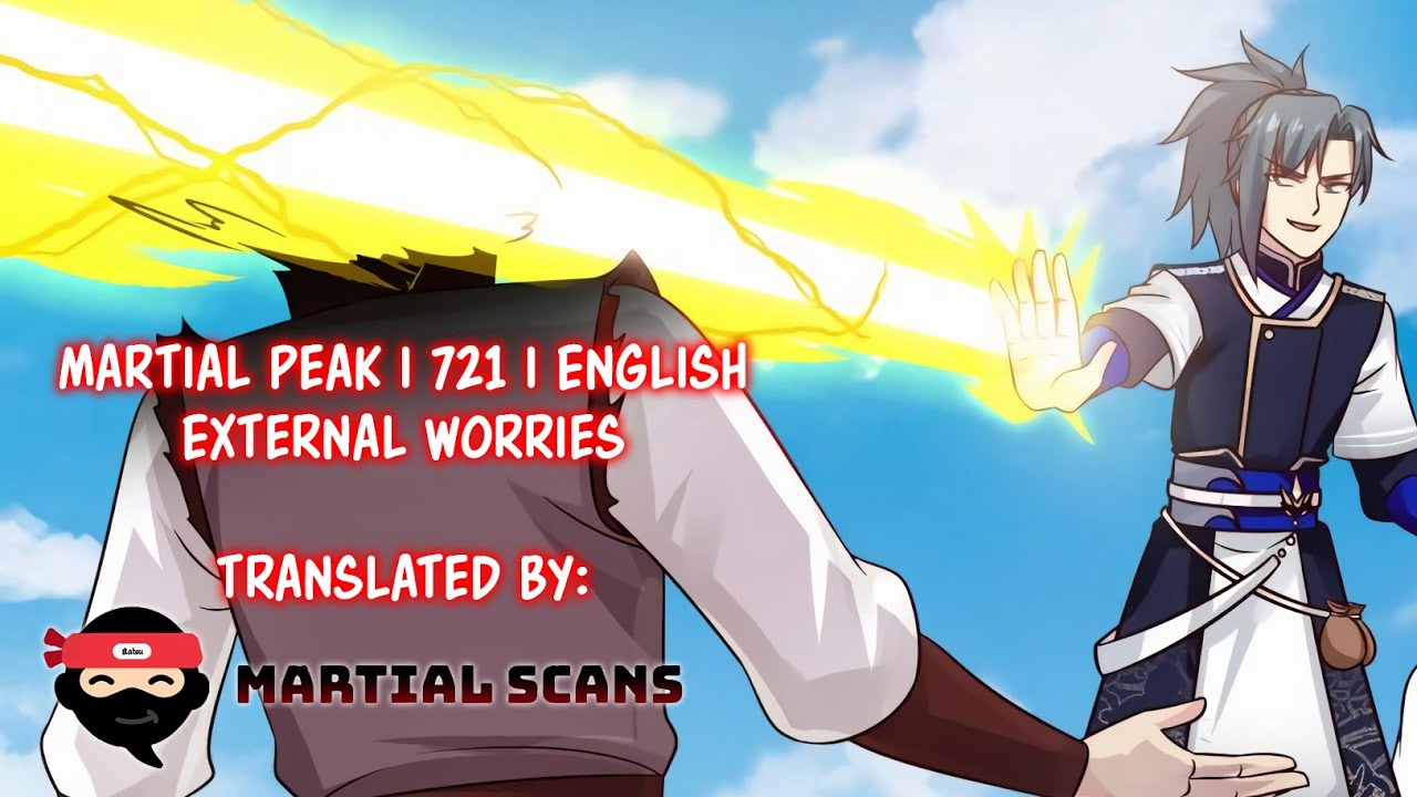 Martial Peak | 721 | English | External Worries | Martial Scans - YouTube