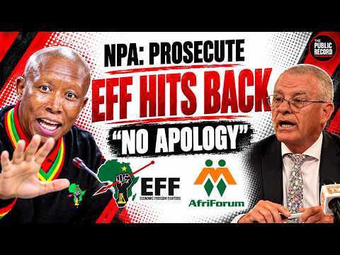NPA Will Prosecute Malema — Now the EFF Hits Back at AfriForum