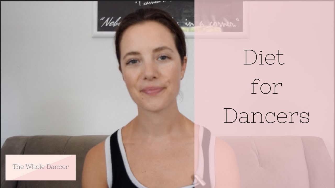 DIET FOR BALLET DANCERS YouTube