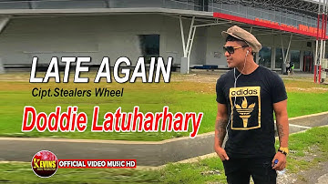 LATE AGAIN - DODDIE LATUHARHARY - KEVINS MUSIC PRODUCTION ( OFFICIAL VIDEO MUSIC )