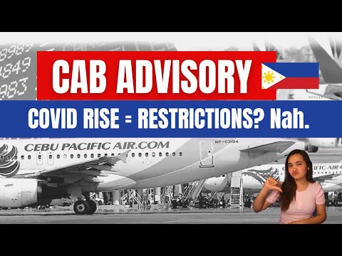 CAB ADVISORY FOR AIRLINES & TRAVELERS EFFECTIVE THIS AUGUST | CASES ARE RISING: now what?