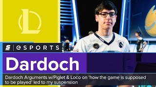 Dardoch Arguments W Piglet & Loco On How The Game Is Supposed To Be Played Led To My Suspension