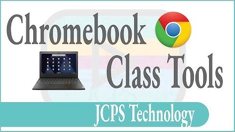 Chromebook Class Tools A Deep Dive Video