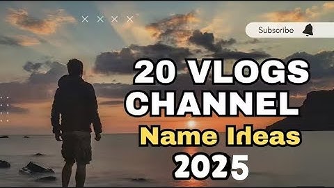 YouTube vlogging channel name ideas||unique name for YouTube 2025