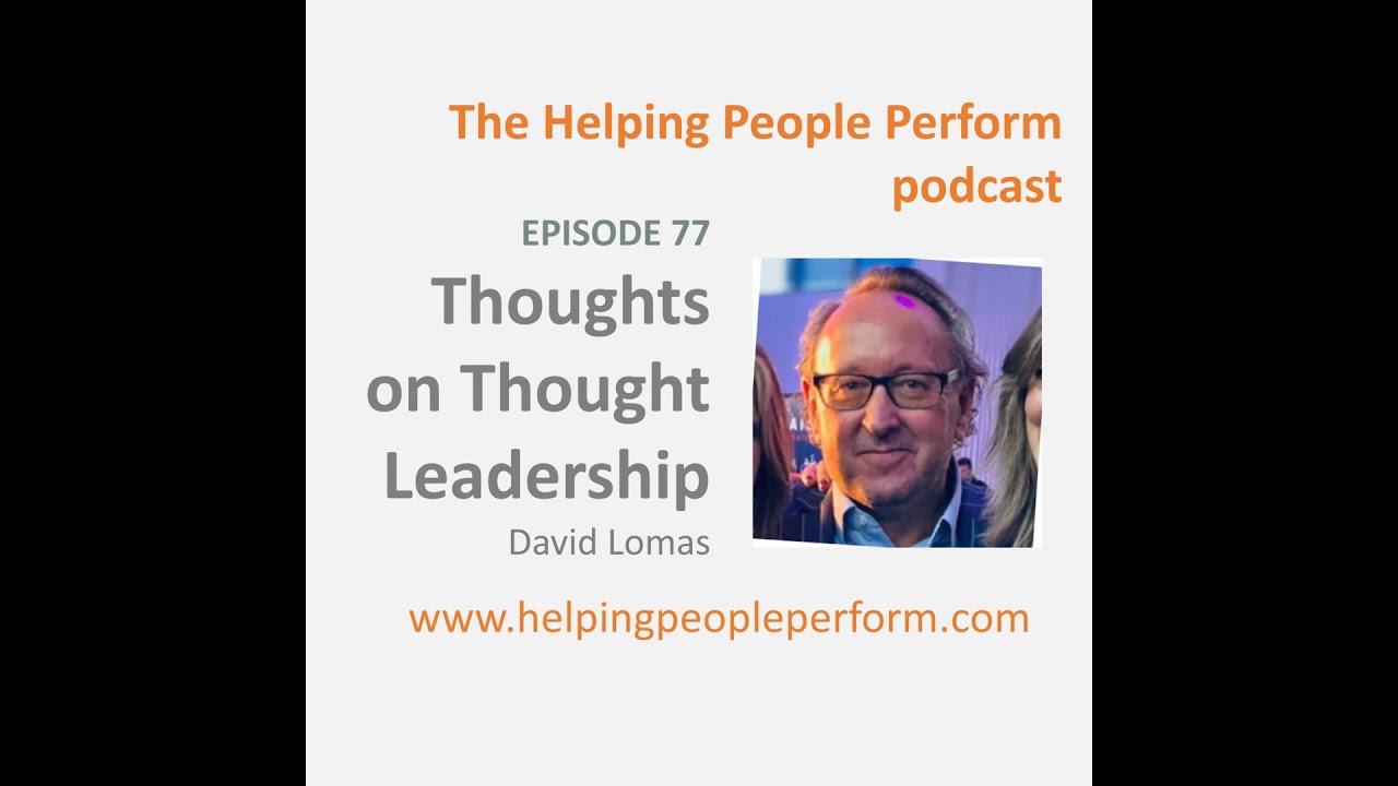 Thoughts on Thought Leadership, with David Lomas: Ep 77