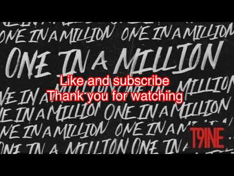 T9ine  One In a million lyrics video