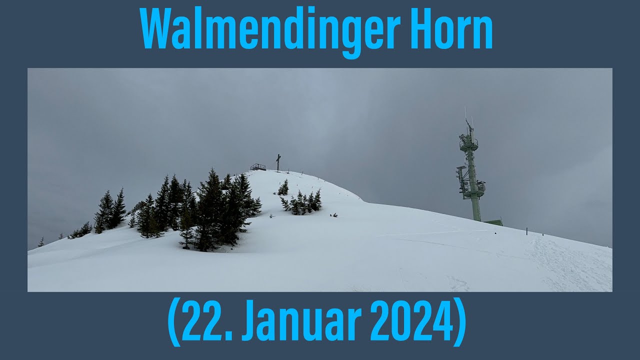 Kleinwalsertal - Walmendinger Horn [1996 m] (22. Januar 2024)