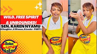 THE RISE OF KAREN NYAMU: WILD, FREE SPIRIT & UNBOUNDED! A Daughter, A Woman, A Leader - PART 1 image