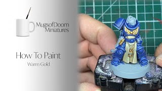 How to Paint: Warm Gold @mugsofdoomminis