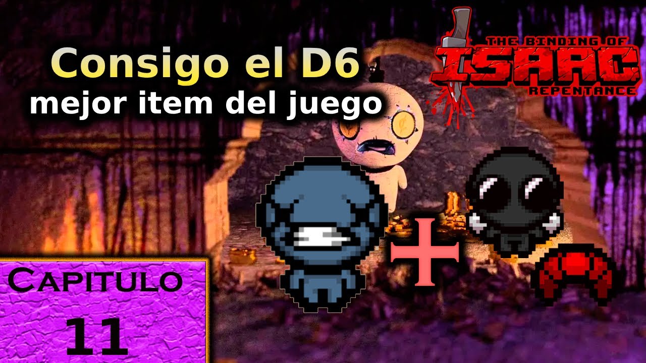 COMO CONSEGUIR EL D6 PARA ISAAC Capitulo 10 TBOI Repentance YouTube