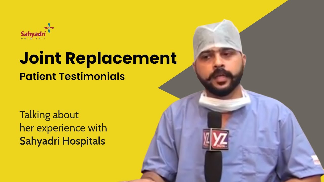Sahyadri Hospital Karad Joint Replacement Patient Testimonials YouTube