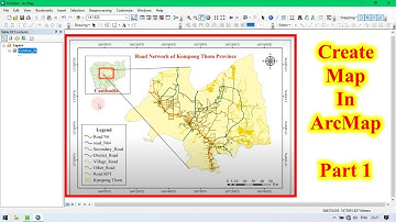 How to create a Map in ArcGIS [Part 1] | Khmer GIS Academy|