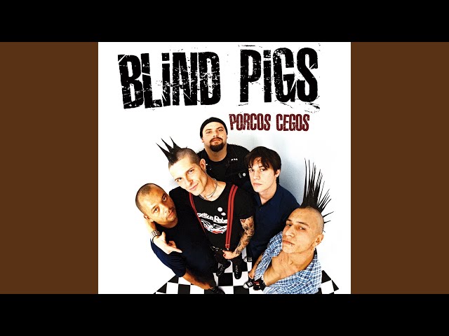 Blind Pigs - Legião de Inconformados