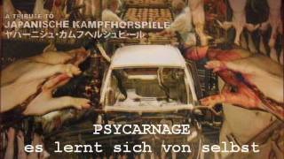 A Tribute To Japanische Kampfhörspiele - Psycarnage - es lernt sich von selbst