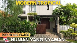 Modern Tropical House With Balinese Vibes! | Our Hygge Place