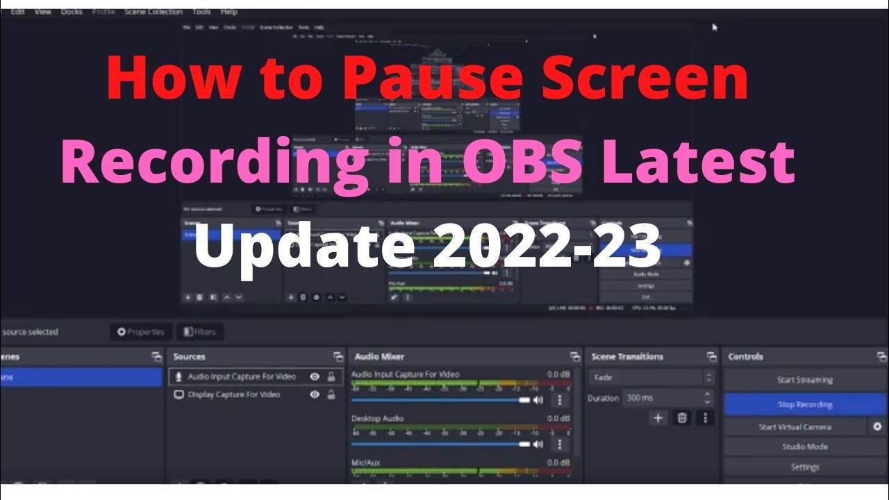 how-to-pause-screen-recording-in-obs-latest-update-2022-youtube
