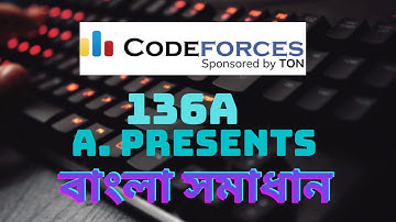 A. Presents || 136A  Presents C++ বাংলা সমাধান || #codeforces #codeforcessolution #codehorse
