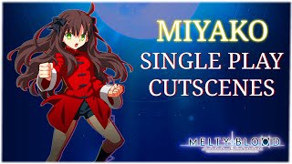 ALL Miyako Single Play Story Cutscenes! | Melty Blood Type Lumina