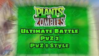 PvZ 2 Ultimate Battle but in a style of PVZ Ultimate Battle (Fanmade Music)