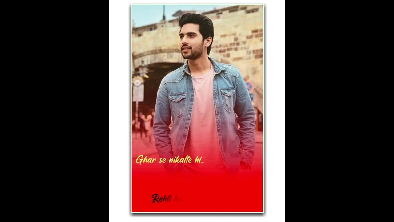 Ghar se nikalte hi | Armaan malik | whatsapp status | Instagram story status | status official Ghar se nikalte hi | Armaan malik | whatsapp status | Instagram story status | status official