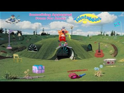 Teletubbies: Something Appeared From Far Away
