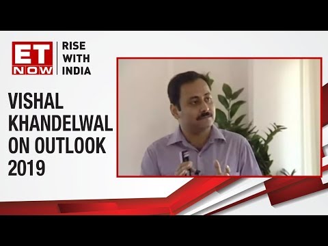 Safal Niveshak's Vishal Khandelwal speaks to ET Now on Outlook 2019