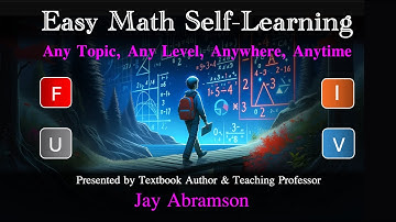 Easy Math Self-Learning: Any Topic, Any Level, Anywhere, Anytime