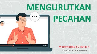 Mengurutkan Pecahan – Matematika SD Kelas 4 – Pecahan (5/13)