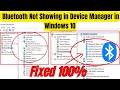 How to fix bluetooth not showing in device manager in windows 10