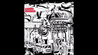 Québec Redneck Bluegrass Project - T'as-tu tué