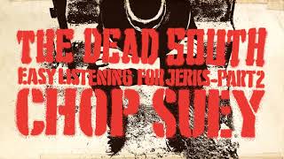 The Dead South - Chop Suey (Official Audio)