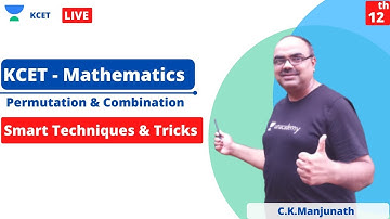 KCET : Mathematics | Smart Techniques to handle Permutation & Combination | KCET Maths 2021