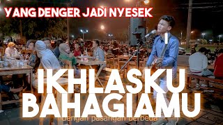 IKHLASKU BAHAGIAMU (LIVE) BY TRI SUAKA DI PENDOPO LAWAS