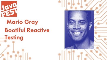 Bootiful Reactive Testing. Mario Gray. Java Fest 2020 Online