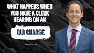 OUI citation and Clerk Magistrate Hearings in Massachusetts