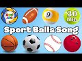 Sport Balls Song and Learn Types of Balls | Learning Names of Sports Balls in English for Kids