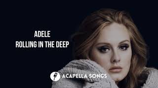 Adele  Rolling In The Deep acapella