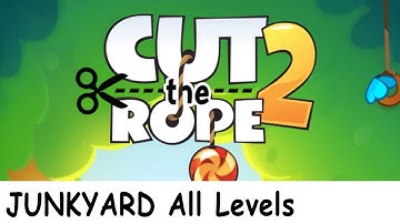 Cut the Rope 2 (JUNKYARD) Walkthrough All Levels