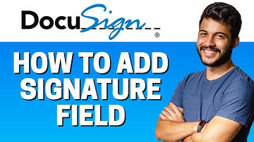 How to Add Signature Field in DocuSign