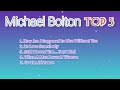 Michael bolton top 5with lyrics