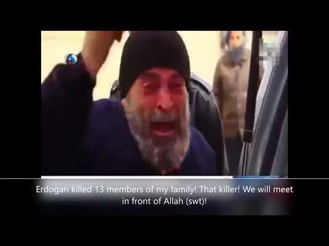 "Erdogan killed 13 members of my family" #Syria #Turkey #FakeCaliph