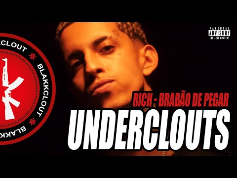 Rich - Brabão de Pegar (Prod. Fesant) | Underclouts